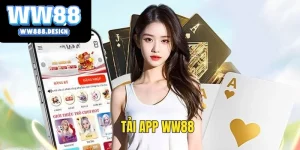 Tải App WW88 - Trải Nghiệm Cá Cược Thuận Tiện Nhất 2025